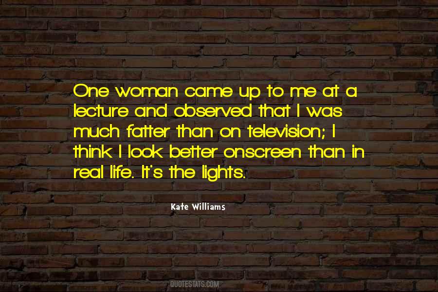 She Came Into My Life Quotes #9849