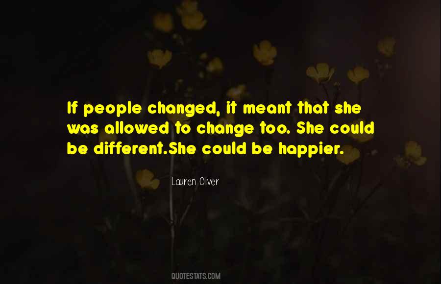 She Changed Quotes #351196