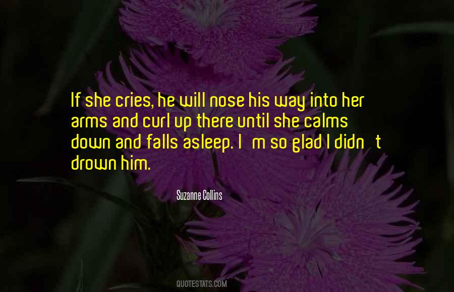 She Cries Quotes #513951