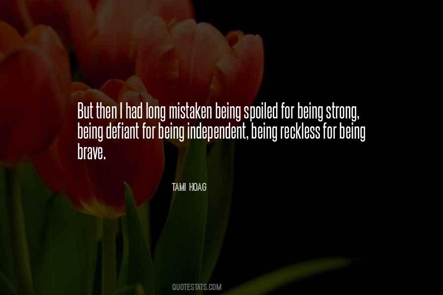 Quotes About Being Spoiled #1385094