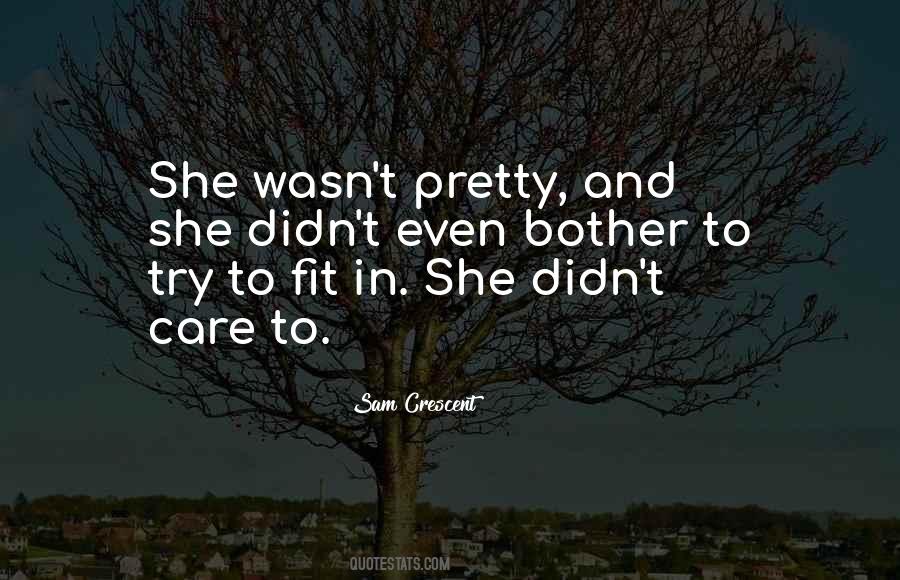 She Didn't Care Quotes #1618945