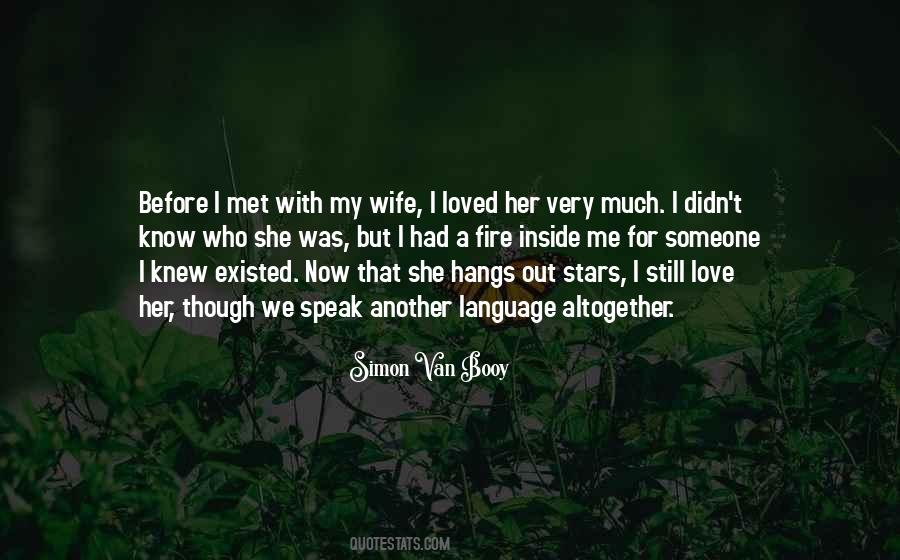 She Didn't Love Me Quotes #1102984