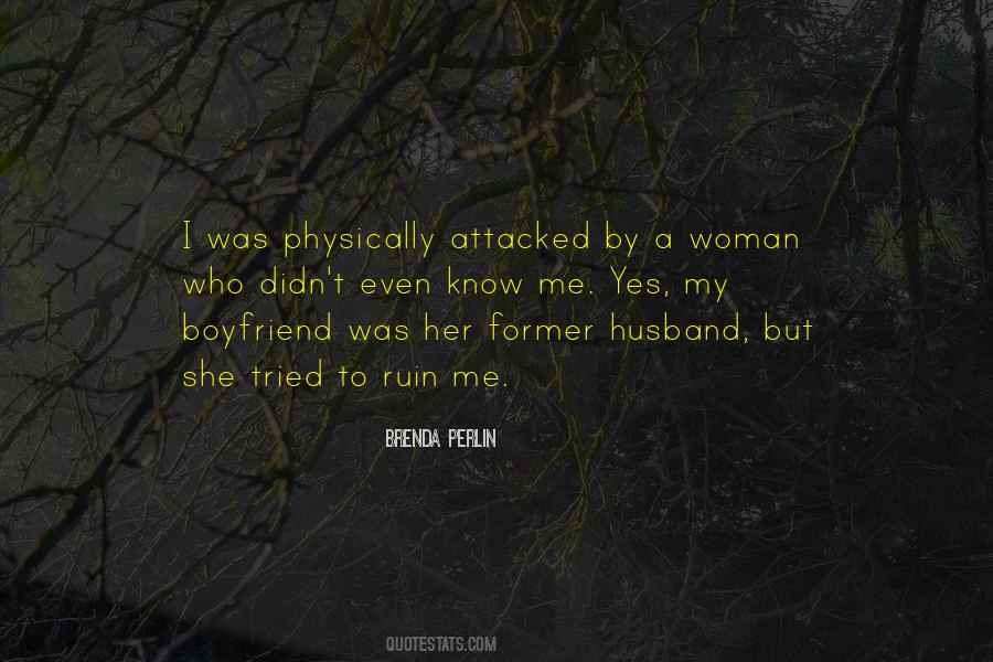 She Didn't Love Me Quotes #1115439