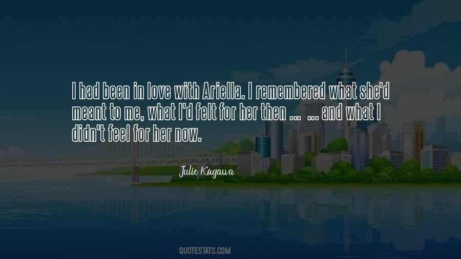 She Didn't Love Me Quotes #1348968