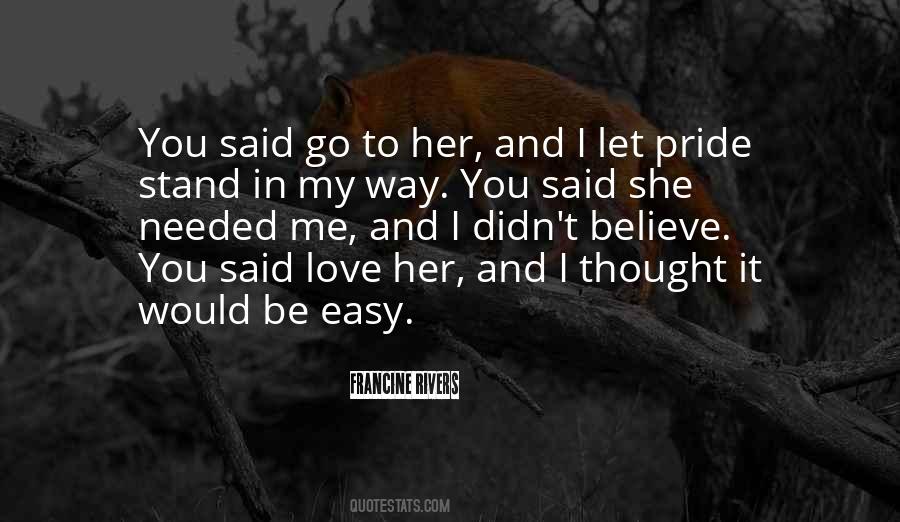 She Didn't Love Me Quotes #550034