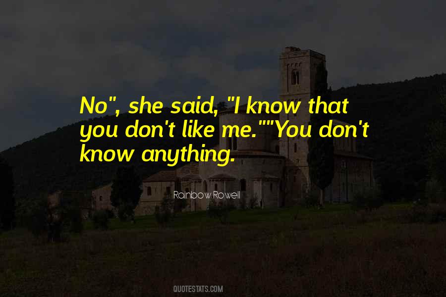 She Don't Like Me Quotes #560630