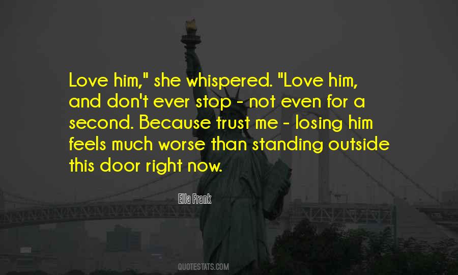 She Don't Love Me Quotes #1247122