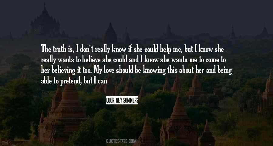 She Don't Love Me Quotes #521291