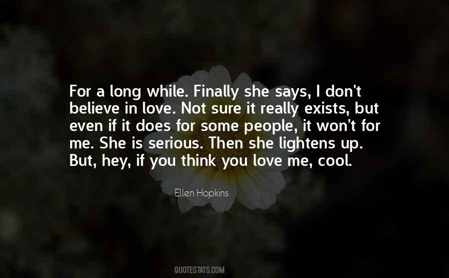 She Don't Love Me Quotes #628575