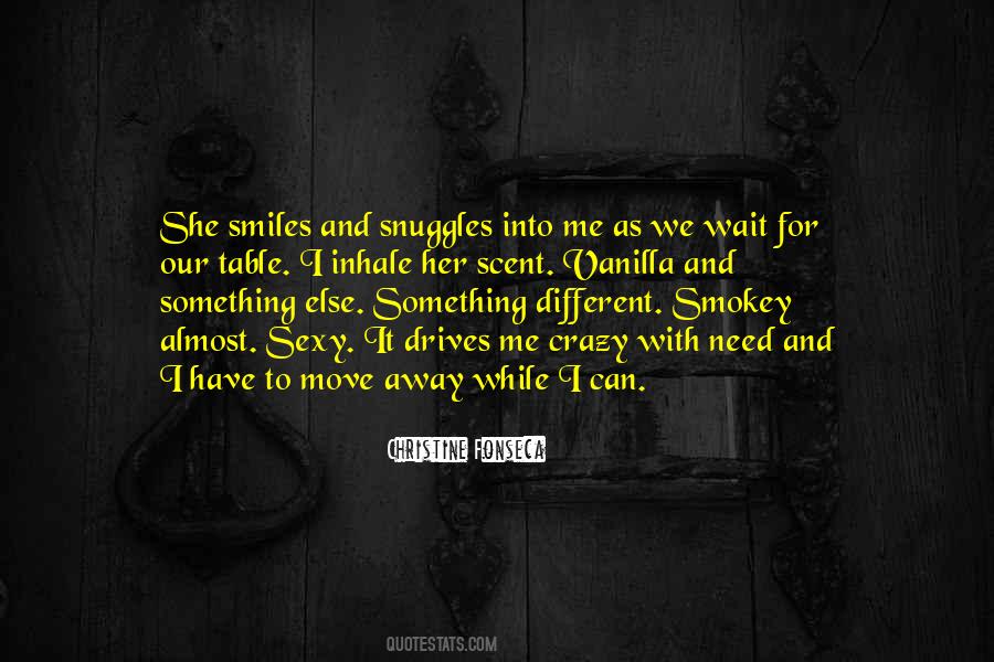 She Drives Me Crazy Quotes #1659074