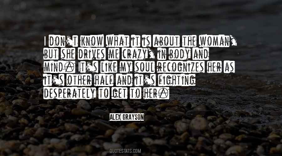 She Drives Me Crazy Quotes #72007