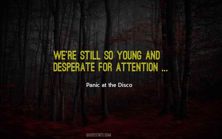 Quotes About Panic At The Disco #1846461