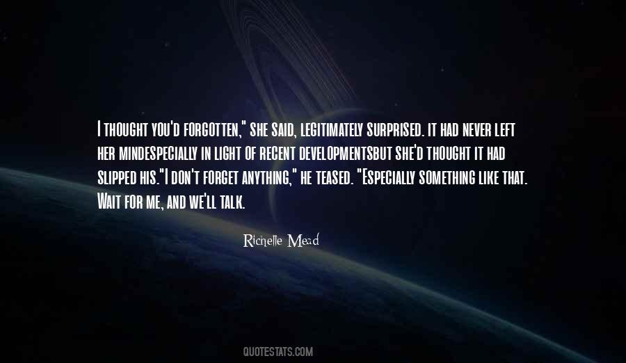 She Forget Me Quotes #423780