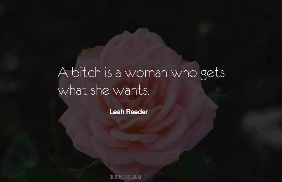 She Gets What She Wants Quotes #1240206