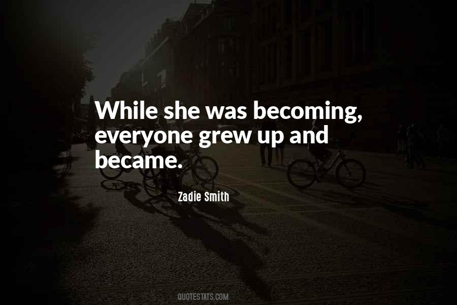 She Grew Up Quotes #1152758