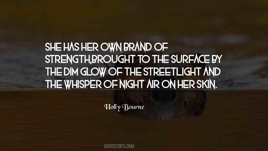 She Has Strength Quotes #711897