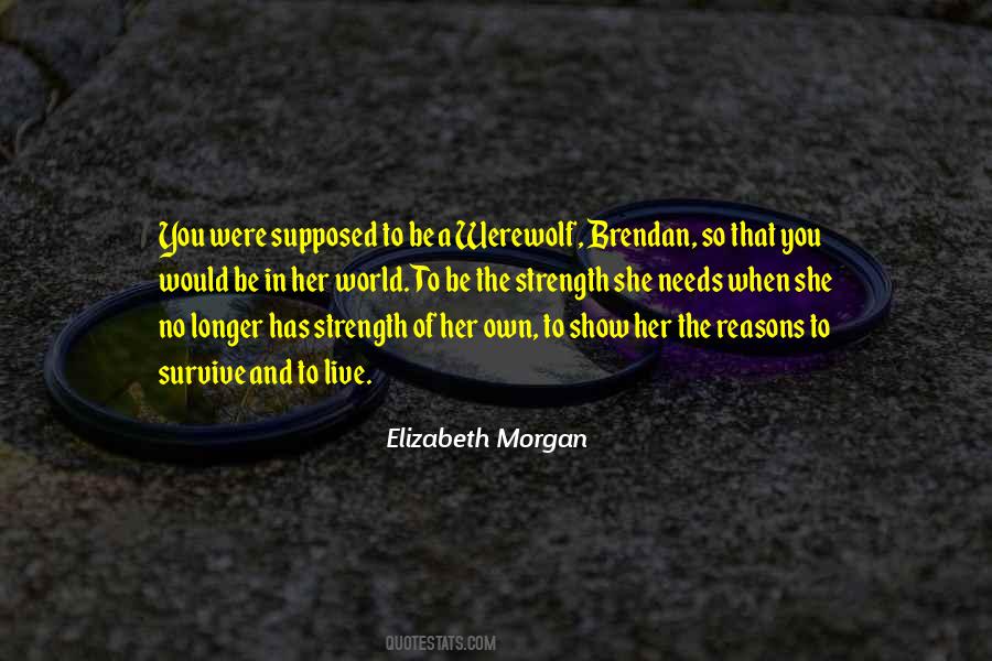 She Has Strength Quotes #779910