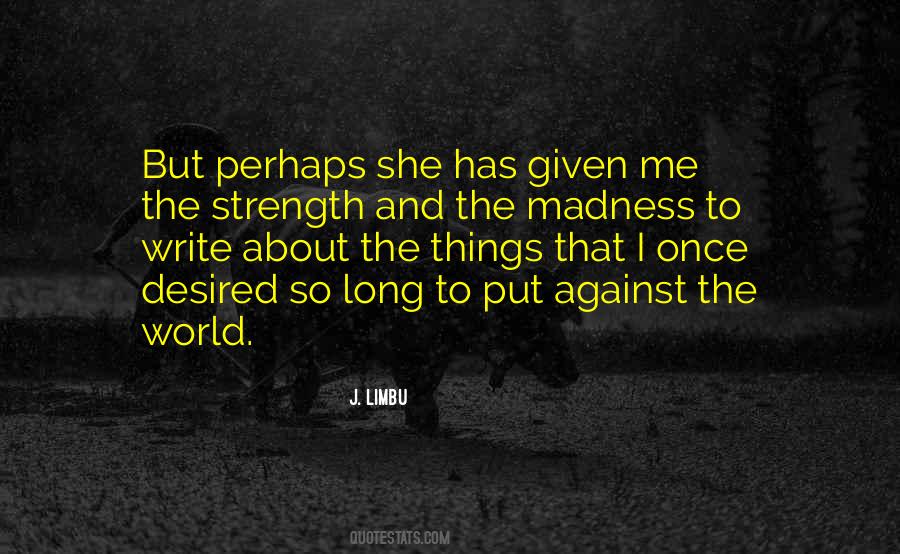 She Has Strength Quotes #947770
