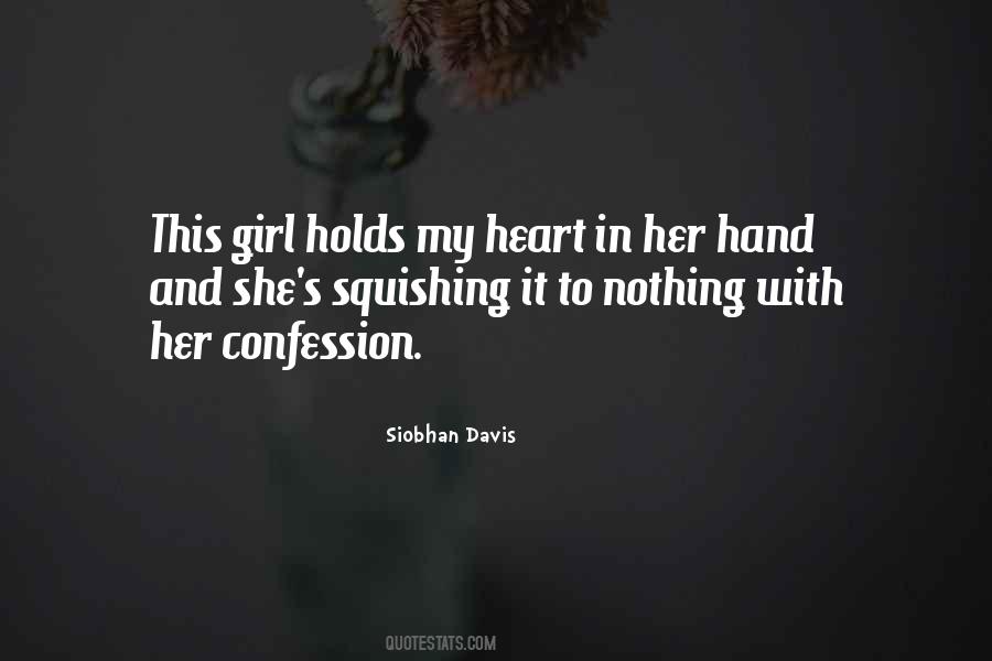 She Holds My Heart Quotes #1009048