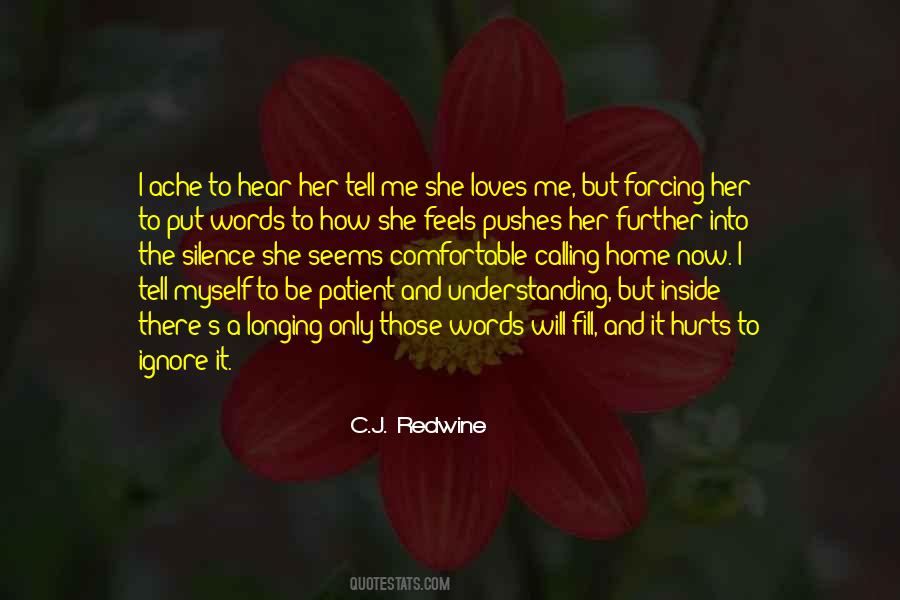 She Hurt Me But I Love Her Quotes #233401