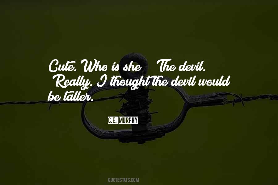 She Is Cute Quotes #1484506