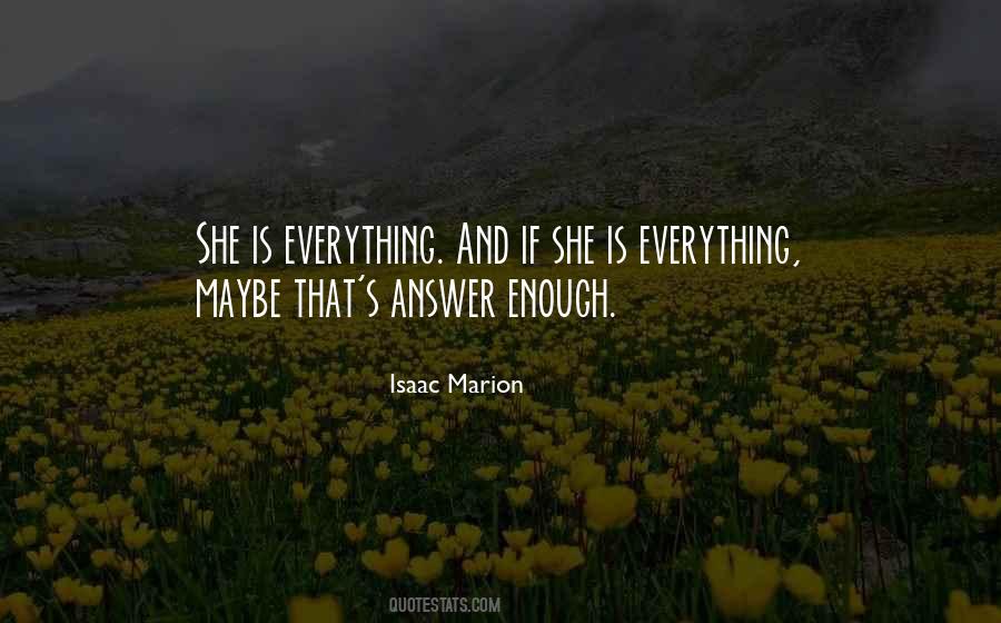 She Is Everything Quotes #1600262