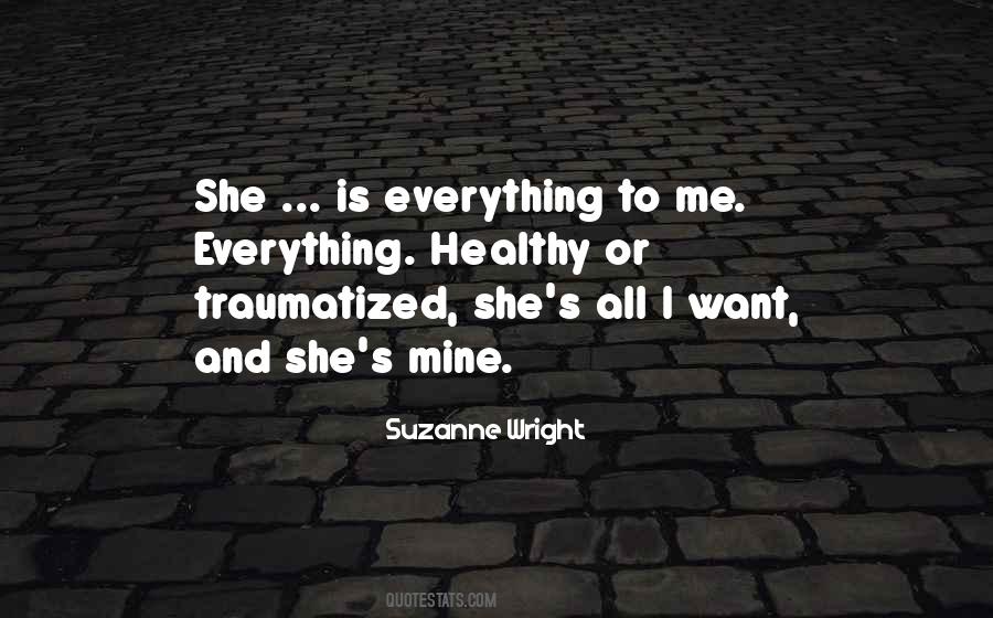 She Is Everything Quotes #951600