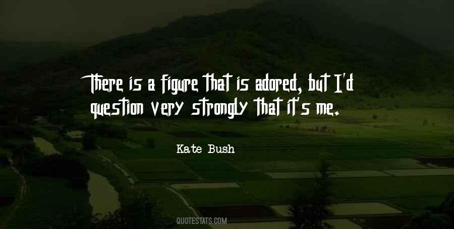 Quotes About Kate Bush #111315