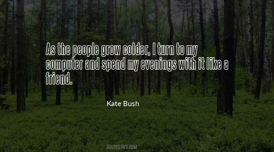 Quotes About Kate Bush #274365