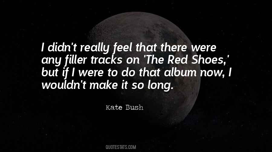 Quotes About Kate Bush #820341