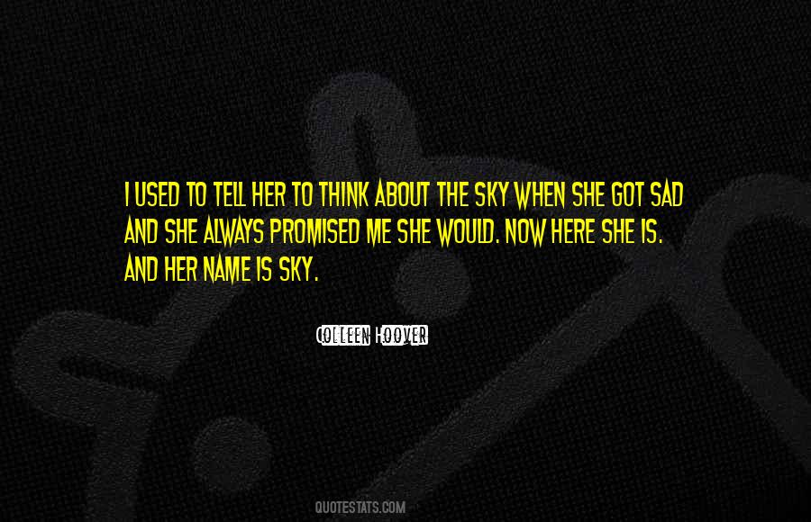 She Is Here Quotes #105505