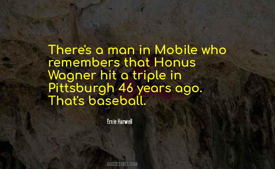 Quotes About Honus Wagner #397169