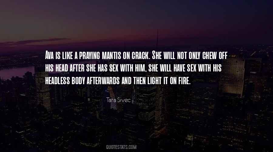 She Is Like Fire Quotes #279598