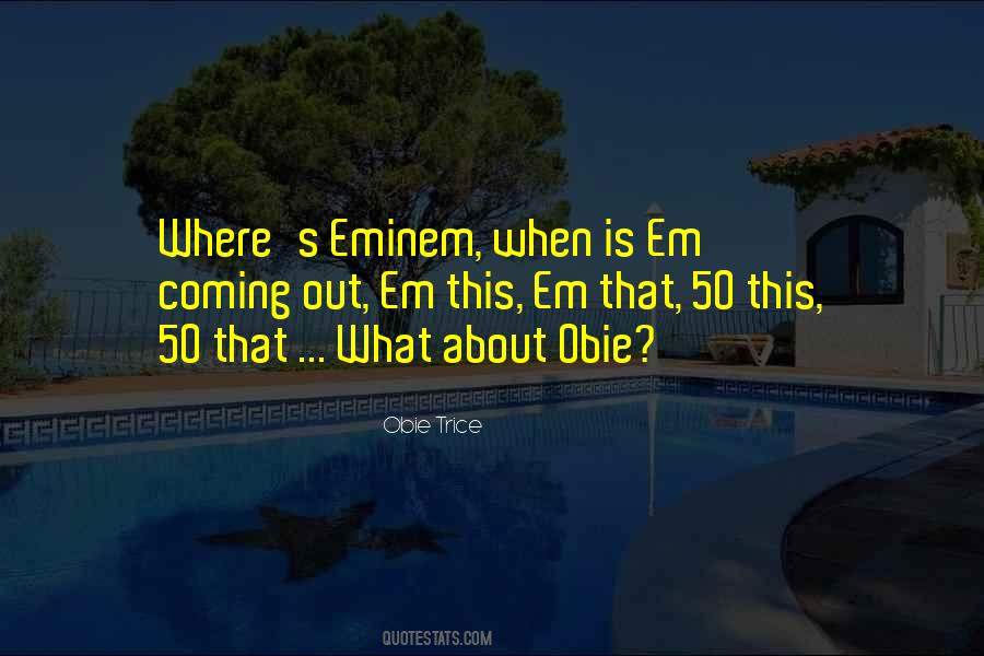 Quotes About Eminem #1831794