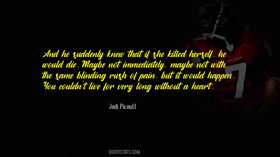 She Killed Herself Quotes #1409209