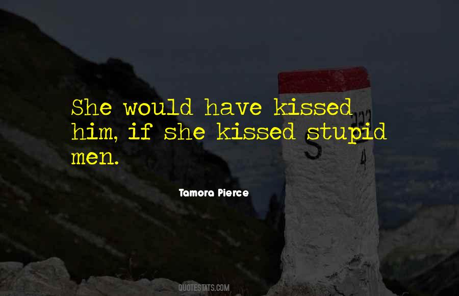 She Kissed Him Quotes #136359