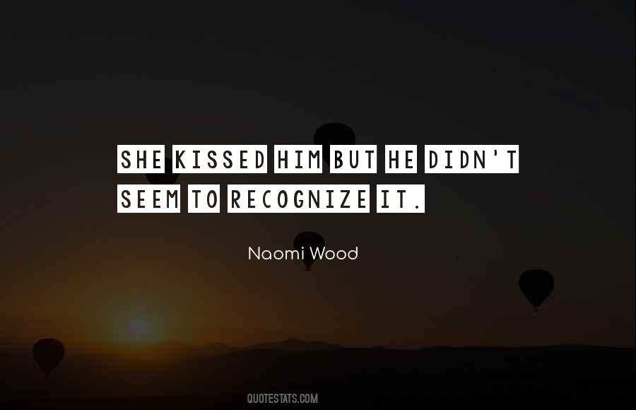 She Kissed Him Quotes #1856550