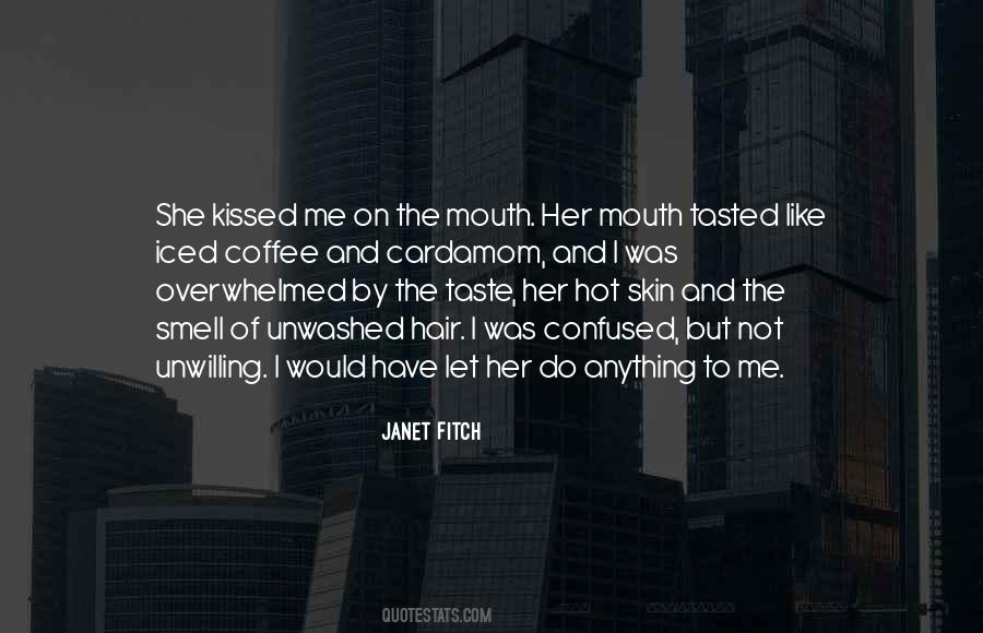 She Kissed Me Quotes #422765