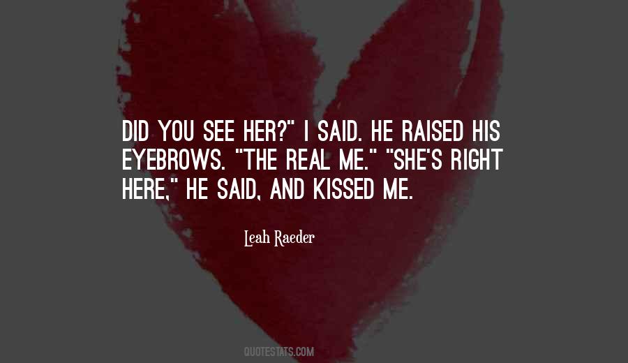 She Kissed Me Quotes #525307