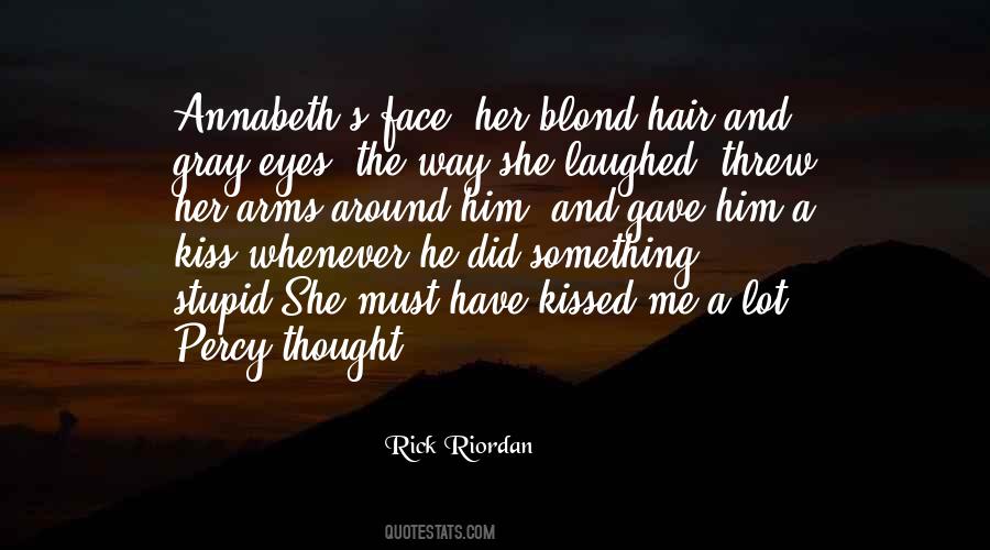 She Kissed Me Quotes #915641