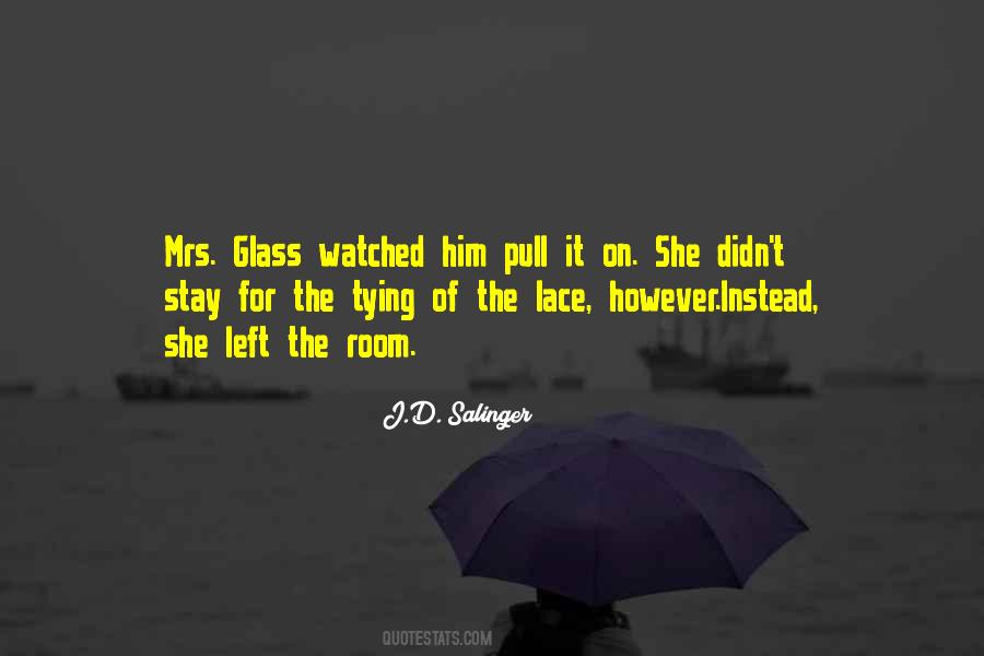 She Left Him Quotes #1205118