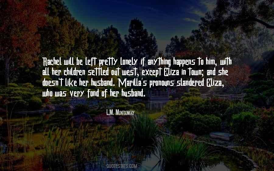 She Left Him Quotes #1256635