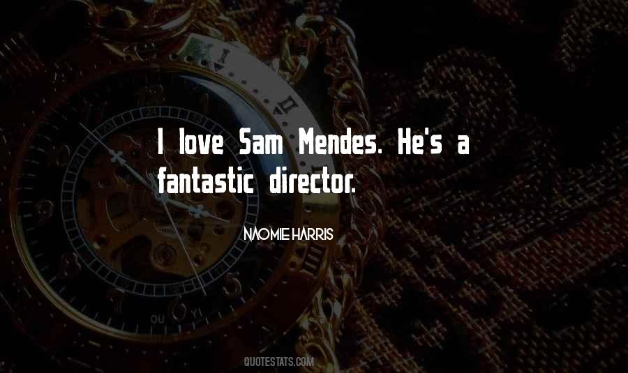 Quotes About Sam Mendes #1590945