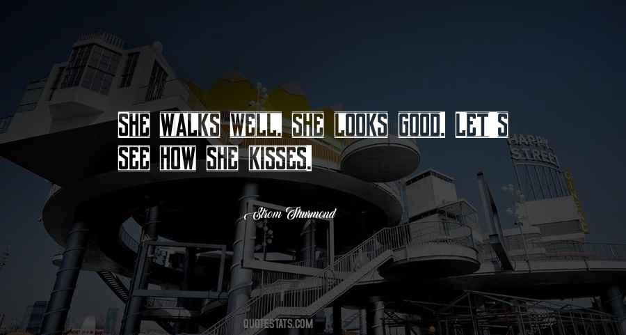 She Looks Good Quotes #1597422