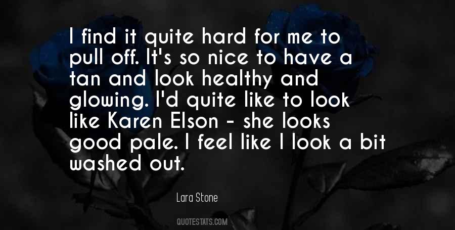 She Looks Good Quotes #897302