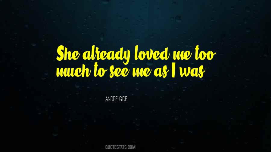 She Love Me Quotes #9056