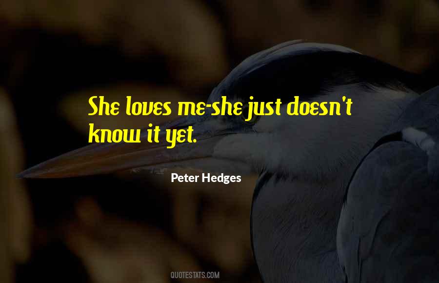 She Loves Me Quotes #1596254