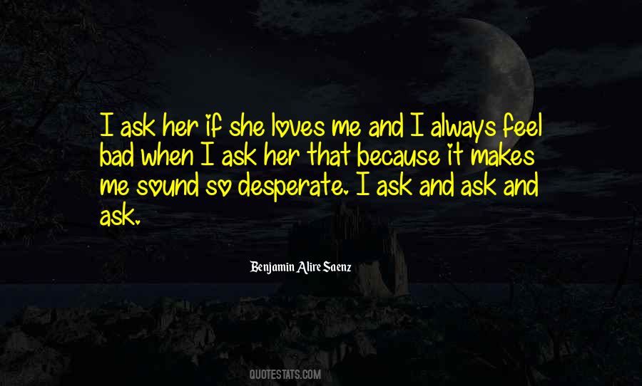 She Loves Me Quotes #1597288