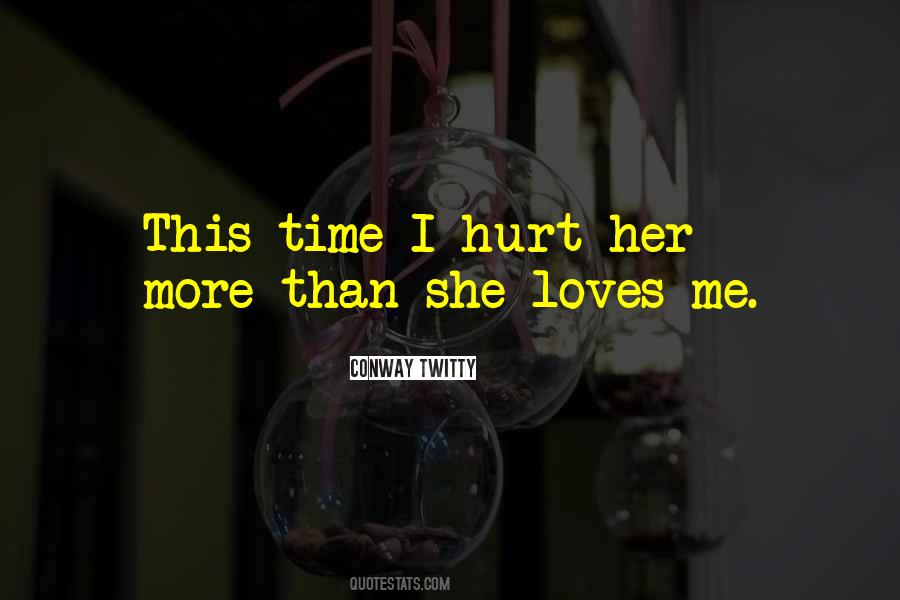 She Loves Me Quotes #399398