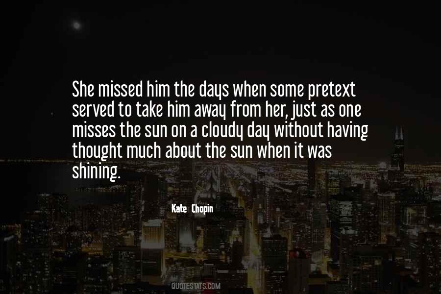 She Missed Him Quotes #1725863